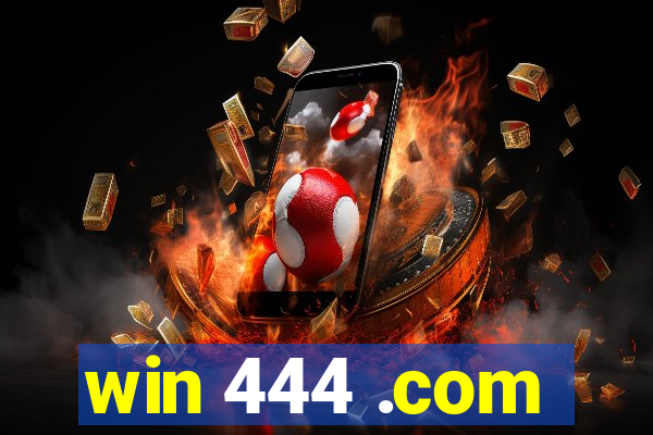 win 444 .com